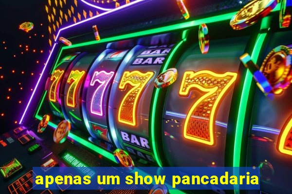 apenas um show pancadaria